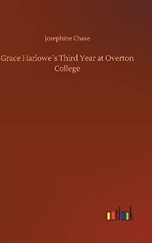 Grace Harlowe´s Third Year at Overton College