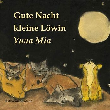 Gute Nacht kleine Löwin Yuna Mia