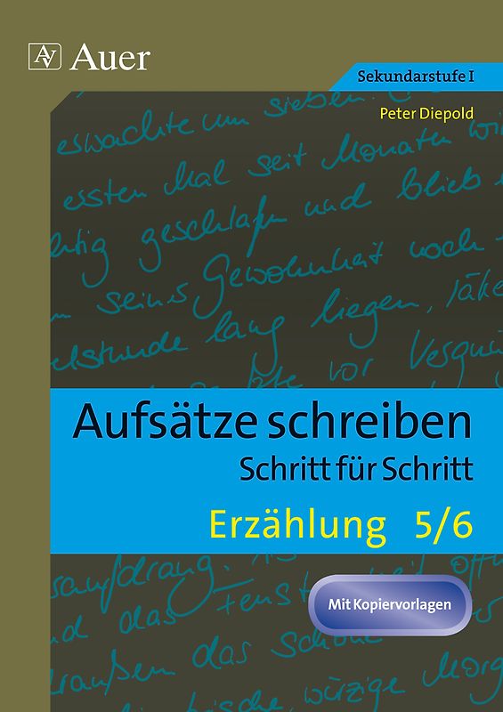 Erzählung Klasse 5-6. Aufsätze schreiben - Schritt für Schritt