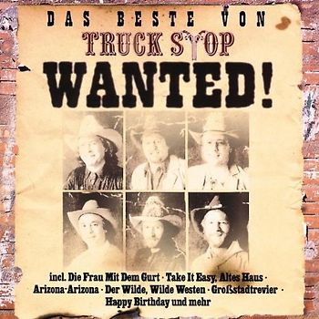 Truck Stop - Das Beste von Truck Stop Wanted!