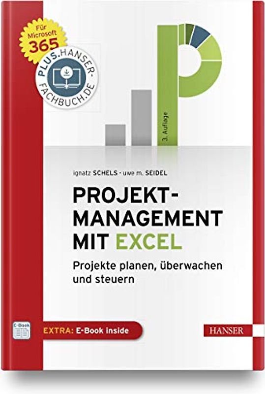 Projektmanagement mit Excel: Projekte planen, überwachen und steuern. Für Microsoft 365. Inkl. E-Book
