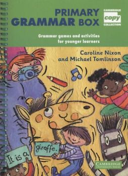 Primary Grammar Box: Grammar Games and Activities for Younger Learners (Cambridge Copy Collection)