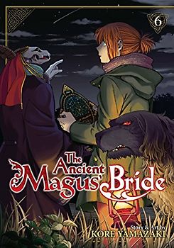 The Ancient Magus Bride: the path not chosen (Ancient Magus' Bride, 6, Band 6)