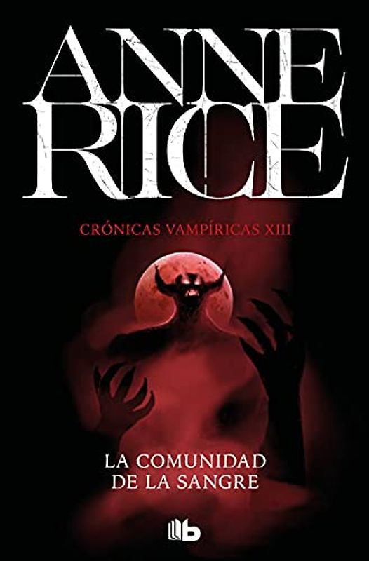 La comunidad de la sangre (Crónicas Vampíricas 13): Una historia del príncipe Lestat (Ficción, Band 13)