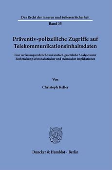 Präventiv-polizeiliche Zugriffe auf Telekommunikationsinhaltsdaten