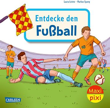 Maxi Pixi 452: Entdecke den Fußball
