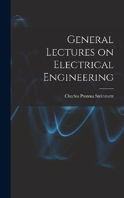 General Lectures on Electrical Engineering