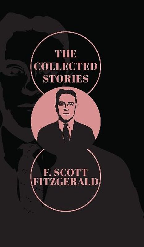 The Collected Stories of F. Scott Fitzgerald