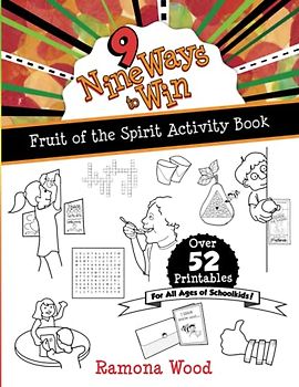Nine Ways to Win: Fruit of the Spirit Activity Book (Fruit of the Spirit Books for Kids)