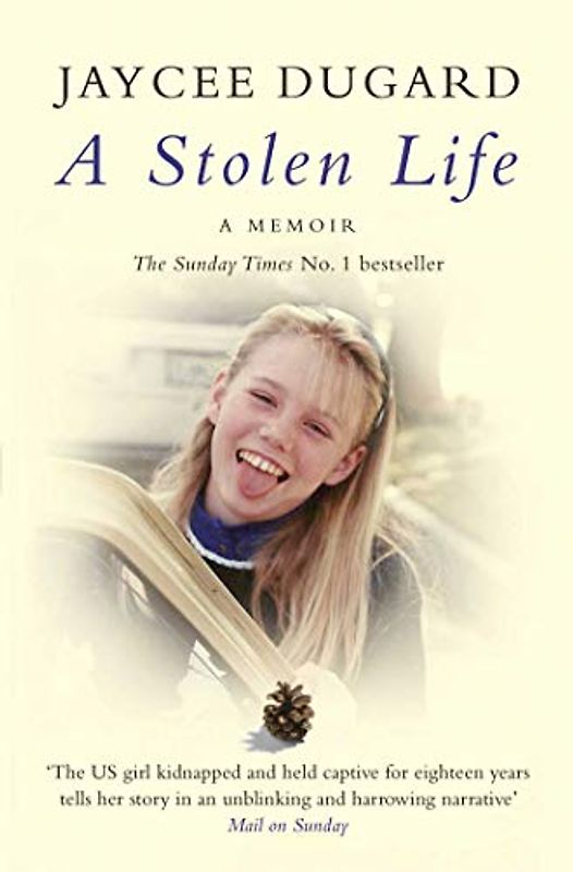 Stolen Life - Dugard, Jaycee