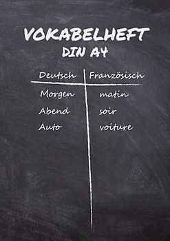 Vokabelheft Deutsch-Französisch: Din A4 Heft zum Schreiben von Vokabeln - 100 Seiten mit 2 Spalten, Inhaltsverzeichnis und Überschrift - Perfekt zum Lernen