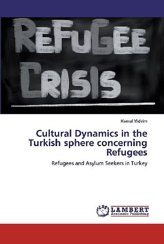 Cultural Dynamics in the Turkish sphere concerning Refugees