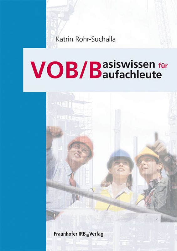 VOB/B - Basiswissen für Baufachleute.