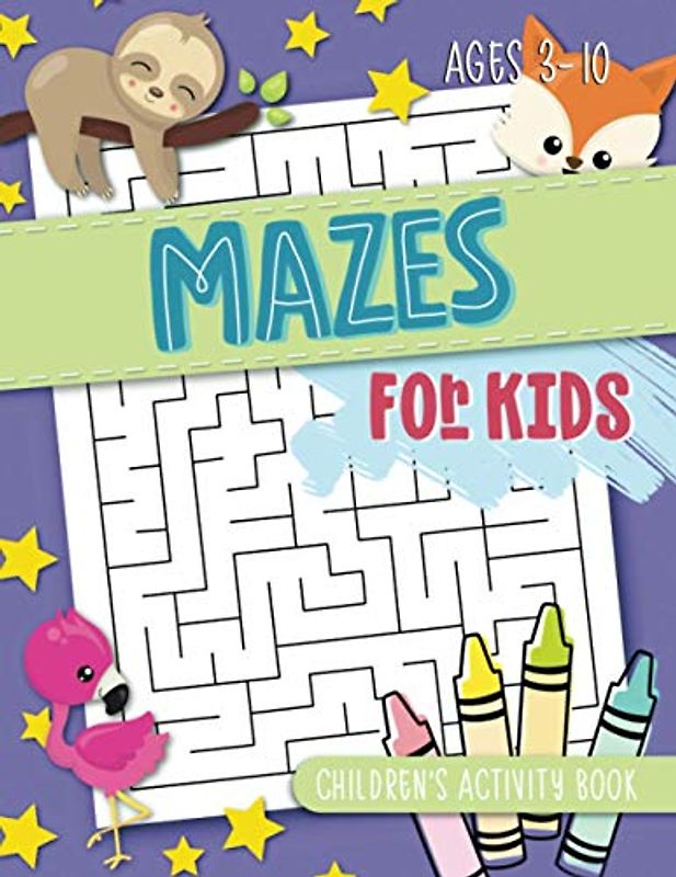 Mazes for Kids: Children's Activity Book: Ages 3-10