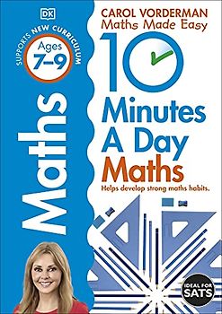 10 Minutes A Day Maths, Ages 7-9 (Key Stage 2)
