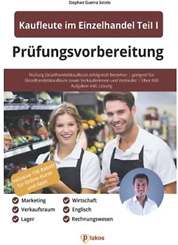 Prüfungsvorbereitung Kaufleute im Einzelhandel (Teil I) und Verkäuferinnen sowie Verkäufer