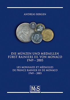 Die Münzen und Medaillen Fürst Rainiers III. von Monaco 1949 – 2005