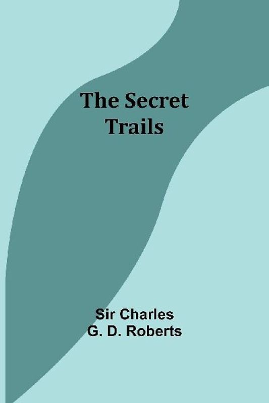 The Secret Trails