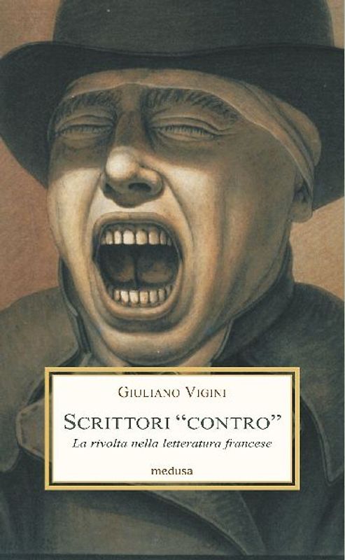 Scrittori «contro». La rivolta nella letteratura francese tra secondo Ottocento e Novecento