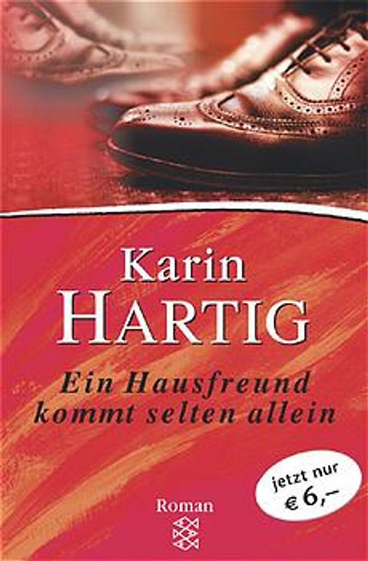 Ein Hausfreund kommt selten allein. Roman