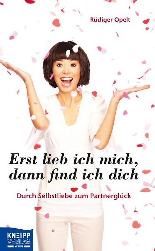 Erst lieb ich mich, dann find ich dich