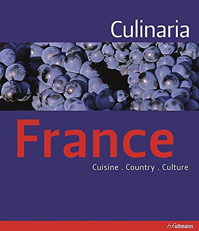 Culinaria France: Cuisine. Country. Culture.