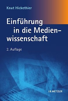 Einführung in die Medienwissenschaft