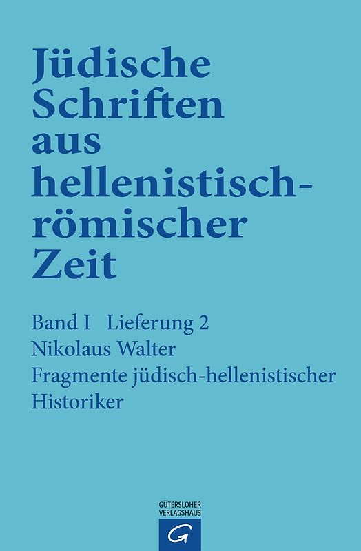 Jüdische Schriften aus hellenistisch-römischer Zeit, Bd 1: Historische... / Fragmente jüdisch-hellenistischer Historiker