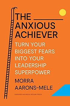 The Anxious Achiever