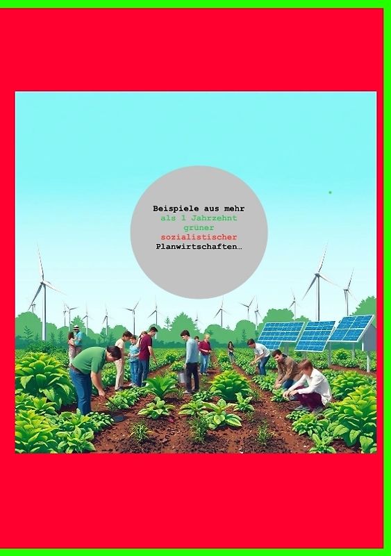 Beispiele aus mehr aus Jahrzehnten grüner sozialistischer Planwirtschaften…