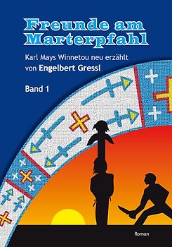 Freunde am Marterpfahl