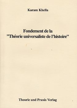 Fondement de la "Thêorie universaliste de l'histoire"