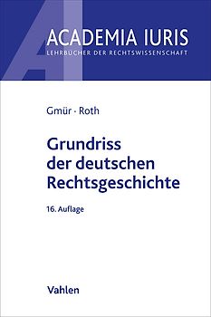 Grundriss der deutschen Rechtsgeschichte