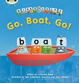 Bug Club Phonics Fiction Reception Phase 3 Alphablocks Set 09 Go, Boat, Go!