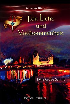 Für Licht und Vollkommenheit - Großdruck