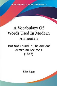 A Vocabulary Of Words Used In Modern Armenian