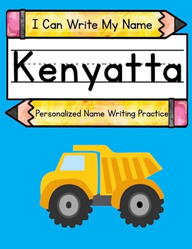 I Can Write My Name: Kenyatta: Personalized Name Writing Book