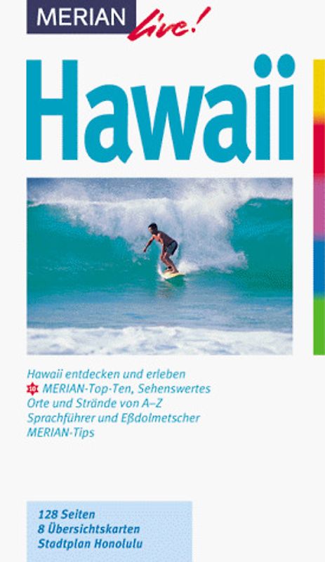 Hawaii. Hawaii entdecken und erleben. Baden Bummeln, Ausgehen. Essen,Trinken, Übernachten. Ausflüge, Wanderungen, Sehenswertes