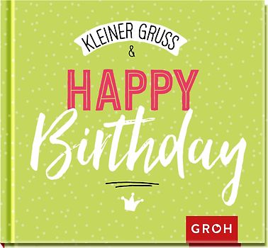 Kleiner Gruß & Happy Birthday