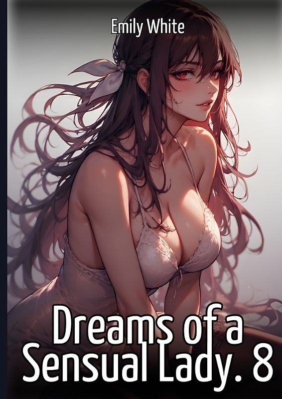 Dreams of a Sensual Lady. 8