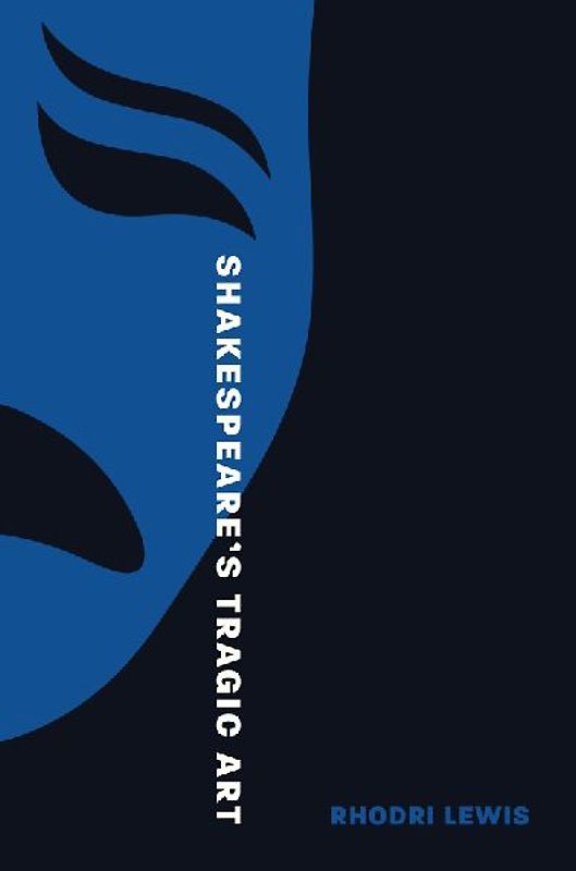 Shakespeare's Tragic Art