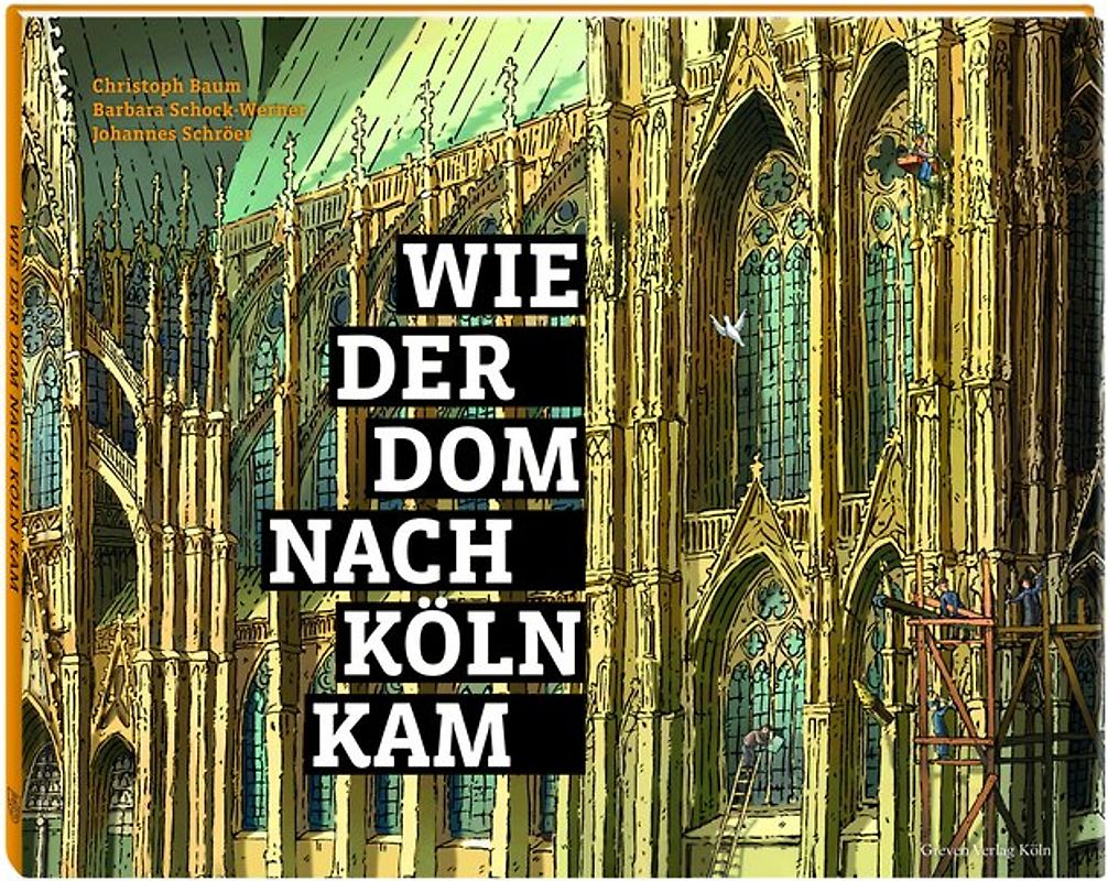 Wie der Dom nach Köln kam
