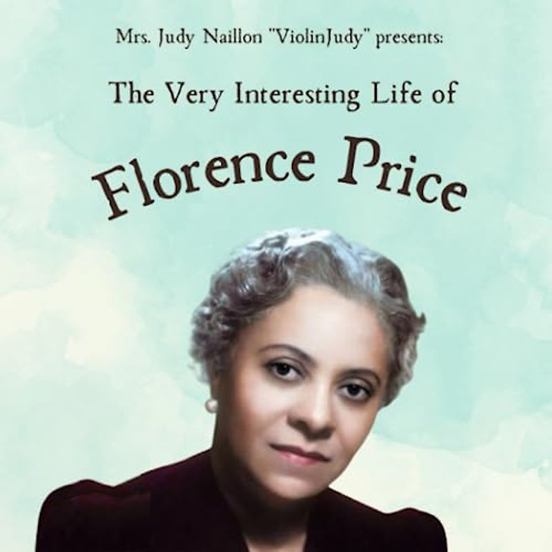 The Very Interesting Life of Florence Price