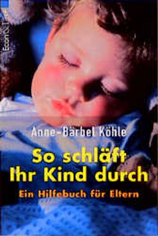 So schläft Ihr Kind durch. Ein Hilfebuch für Eltern