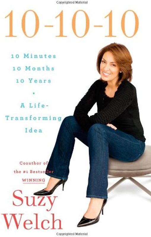 10-10-10: A Life-Transforming Idea - Welch, Suzy