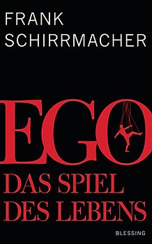 Ego. Das Spiel des Lebens