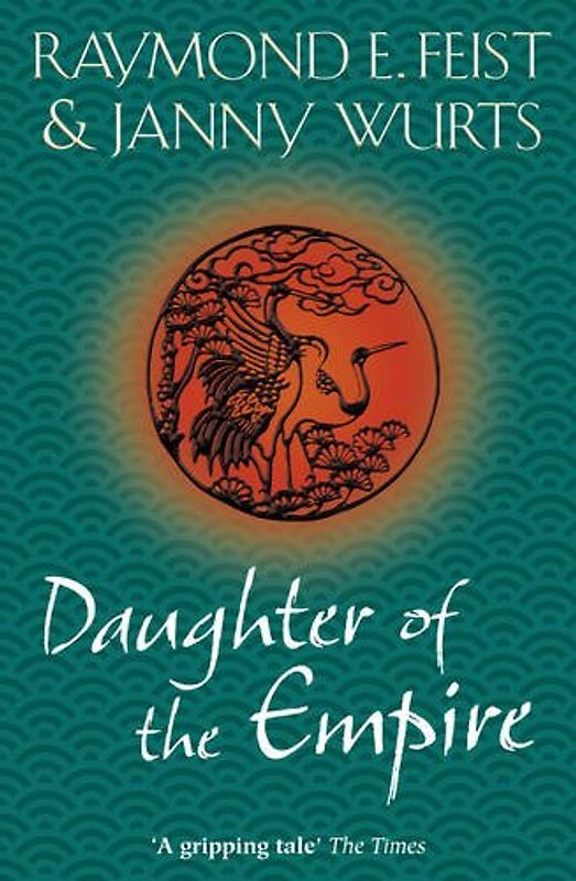 Daughter of the Empire (Empire Trilogy 1) - Feist, Raymond E