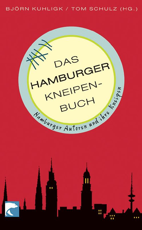Das Hamburger Kneipenbuch. Hamburger Autoren und ihre Kneipen