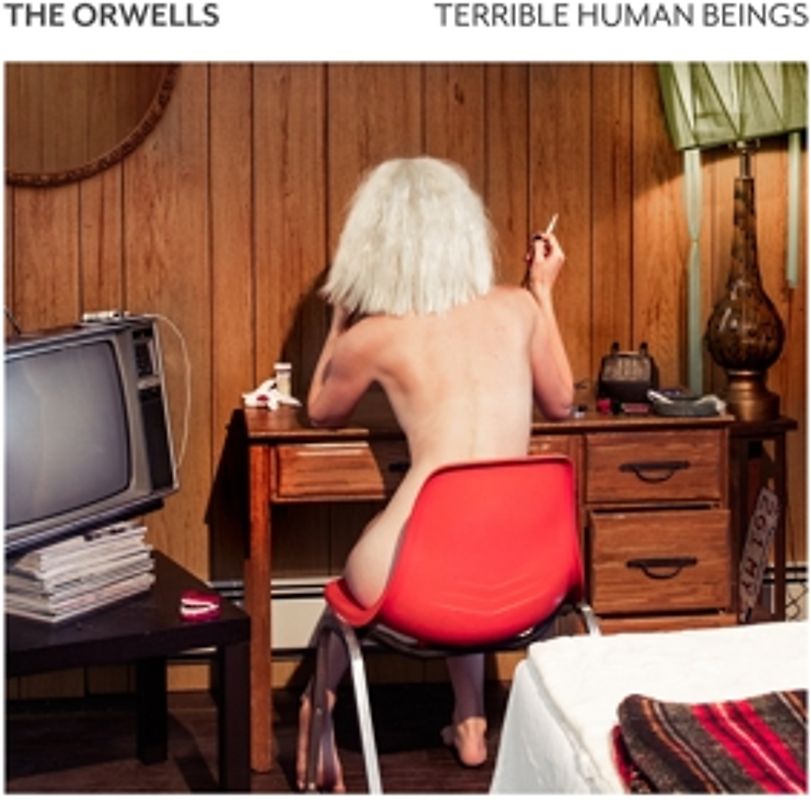 Orwells,The - Terrible Human Beings