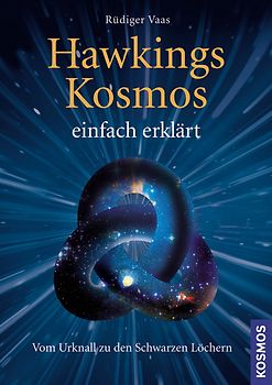 Hawkings Kosmos einfach erklärt